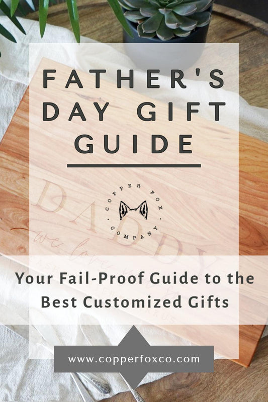 Your Fail-Proof Father’s Day Gift Guide - Copper Fox Co