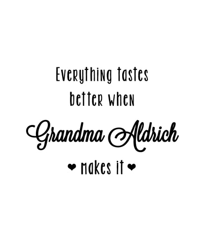 Everything Tastes Better When Grandma Makes it - 073